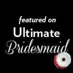 featured on Ultimate Bridesmaid (1)